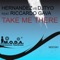 Hernandez, DJTyo, Riccardo Gava - Take Me There - Extended