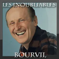 Les inoubliables (30 chansons) : Bourvil - Bourvil