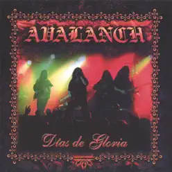 Días de Gloria (Live) - Avalanch