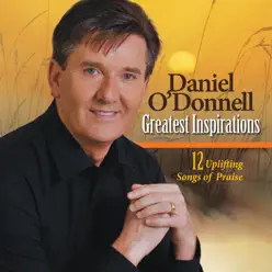 Greatest Inspirations - Daniel O'donnell