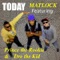 Today (feat. Prince The Rookie & Dre The Kid) - Matlock lyrics