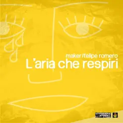 L'Aria Che Respiri - Single - Maker L'Aria Che Respiri - Single - Maker