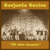 Conjunto Casino "70 Años Después"