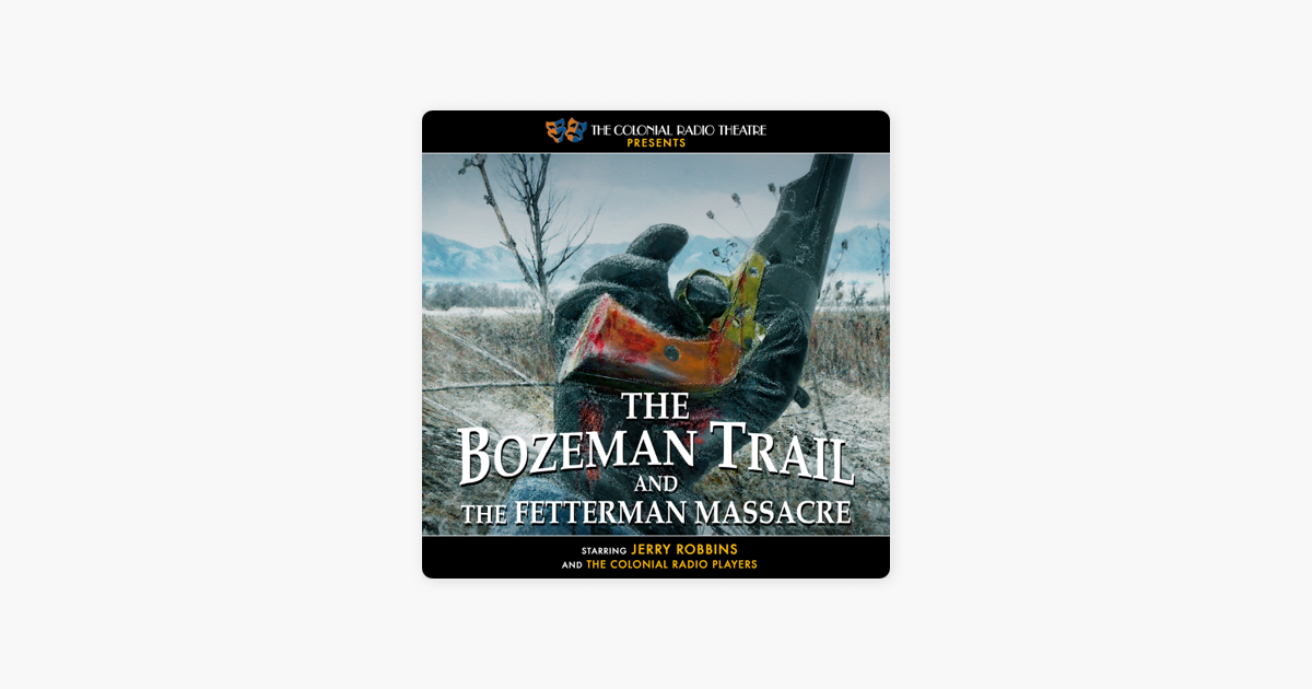 ‎The Bozeman Trail and the Fetterman Massacre on Apple Books