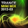 Trance Mini Mix 2012-03 - EP