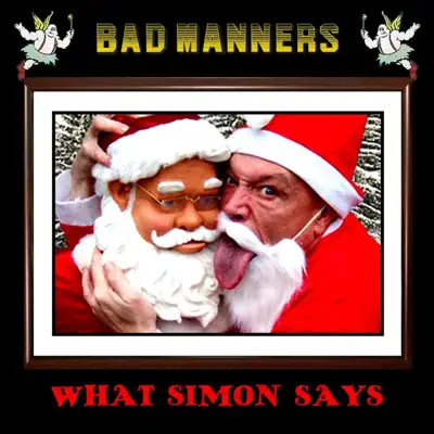 What Simon Says - Single - Bad Manners