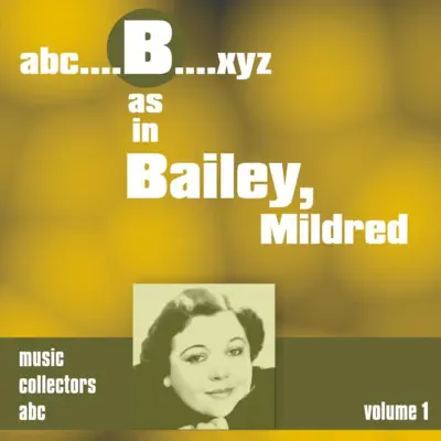 B as in BAILEY, Mildred (Volume 1) - Mildred Bailey