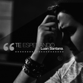 Te Esperando - Luan Santana