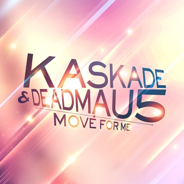 Kaskade & Galantis Move for Me (Radio Edit) - Single Album Cover