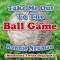 Take Me Out to the Ballgame - Ronnie Neuman lyrics