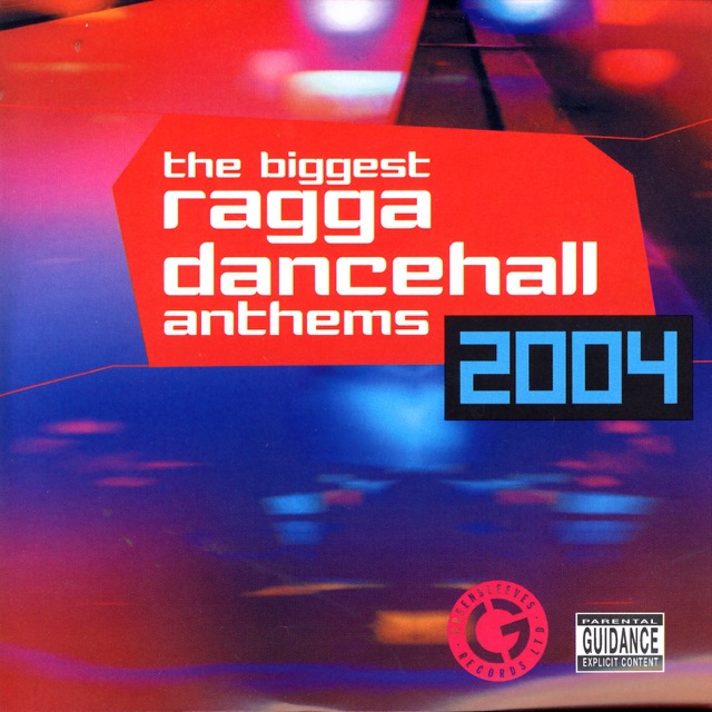 Biggest Ragga Dancehall Anthems 2004 Album Cover