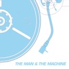 The Man & The Machine - Single