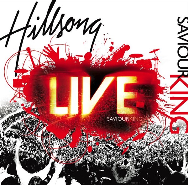 Hillsong - Saviour King