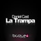 La Trampa - DJ Daniel Cast lyrics