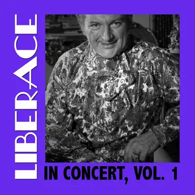 In Concert, Vol. 1 - Liberace In Concert, Vol. 1 - Liberace
