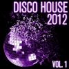 Disco House 2012, Vol. 1