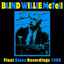 Final Blues Recordings 1956 - Blind Willie McTell