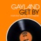 Get By (Antony Reale Vocal Club Mix) - Gayland lyrics