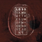 Loss - Watching You Crumble