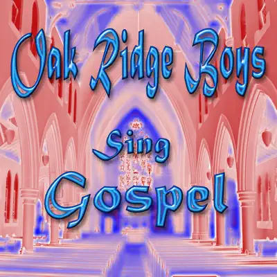 Oak Ridge Boys Sing Gospel - The Oak Ridge Boys