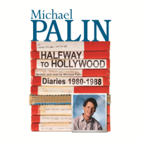Michael Palin - Halfway To Hollywood: Diaries 1980 To 1988 (Unabridged) artwork
