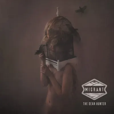 Migrant (Deluxe Version) - The Dear Hunter Migrant (Deluxe Version) - The Dear Hunter