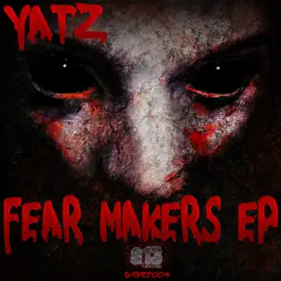 descargar álbum Yatz - Fear Makers EP