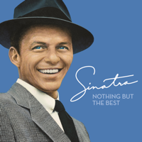 Frank Sinatra - Nothing But the Best (Remastered) artwork