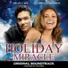 Holiday Miracle (Original Motion Picture Soundtrack) album lyrics, reviews, download