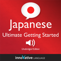 Innovative Language Learning - Learn Japanese - Ultimate Getting Started with Japanese Box Set, Lessons 1-55 (Unabridged) artwork