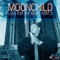 When I Come Around (feat. Moe Dirdee) - Moonchild lyrics