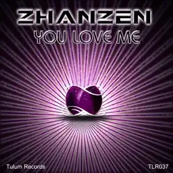 You Love Me - Zhanzen