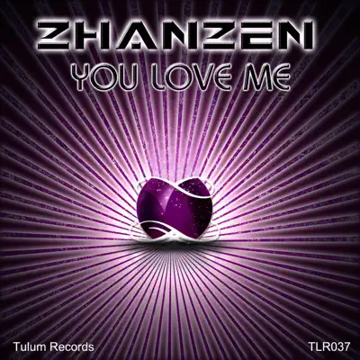 You Love Me - Zhanzen