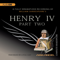 William Shakespeare - Henry IV, Part 2: Arkangel Shakespeare artwork