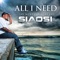 All I Need (feat. Jah Maoli) - Siaosi lyrics