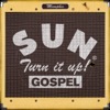 Sun Records - Turn It Up! Gospel