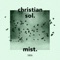 Mist (Kruse & Nuernberg Remix) - Christian Sol lyrics