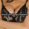 Sensual Latin Lounge Compilation, 2012