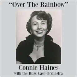 Over the Rainbow - Connie Haines Over the Rainbow - Connie Haines