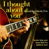 Kazuhiko Takeda Trio - I Mean You