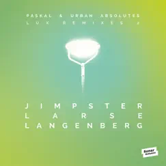 LUX Remixes 2 By Jimpster, Larse, Langenberg by Paskal & Urban Absolutes album reviews, ratings, credits
