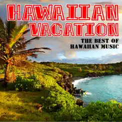 Hawaiian Vacation: The Best of Hawaiian Music by Various Artists album reviews, ratings, credits