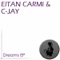 Dreams (Tash vs Toni Manga Remix) - Eitan Carmi & C-Jay lyrics