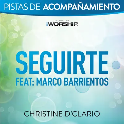 Seguirte (Pista de Acompañamiento) [feat. Marco Barrientos] - EP - Christine D'Clario