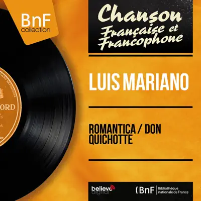 Romantica / Don Quichotte (feat. Pierre Guillermin et son orchestre) [Mono Version] - Single - Luis Mariano