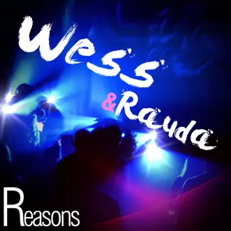 Reasons - Single by Wess & Rauda album reviews, ratings, credits