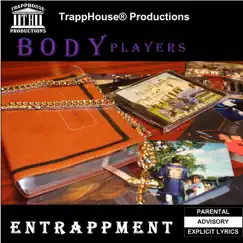 EnTrappment by BODY Players from TrappHouse album reviews, ratings, credits