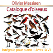 Catalogue d'oiseaux, pour piano : Intégrale - Livres I à VII - オリヴィエ・メシアン