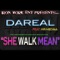 She Walk Mean (feat. Mr. Medina) - Dareal lyrics