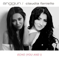 Echo (There is You And I) [feat. Claudia Faniello] - Single - Anggun